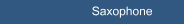 Saxophone